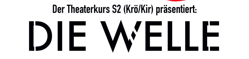 Plakat für das Theaterstück "Die Welle", präsentiert vom Theaterkurs S2 (Krü/Kir). Es zeigt eine stilisierte Welle in roter Farbe. Informationen: Theateradaption von Reinhold Tritt, Aufführungen am 19. und 20. Mai 2025 um 18 Uhr im Forum Gymnasium Rahlstedt, mit Kuchenverkauf.