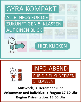 Grafik mit Informationen zu "Gyra Kompakt" für zukünftige 5. Klassen. Oben ist der Text "GYRA KOMPAKT" mit dem Hinweis "ALLE INFOS FÜR DIE ZUKÜNFTIGEN 5. KLASSEN AUF EINEN BLICK" und einem Button "HIER KLICKEN". Unten steht "INFO-ABEND FÜR DIE ZUKÜNFTIGEN 5. KLASSEN" mit dem Datum "Mittwoch, 3. Dezember 2025", Zeiten für Ankommen und Präsentation.